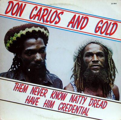 

LP Пластинка DON CARLOS & GOLD - Them Never Know Natty Dread Have Hi JJ084 Hit Bound 1982 US Регги, Ска и Даб Б/У