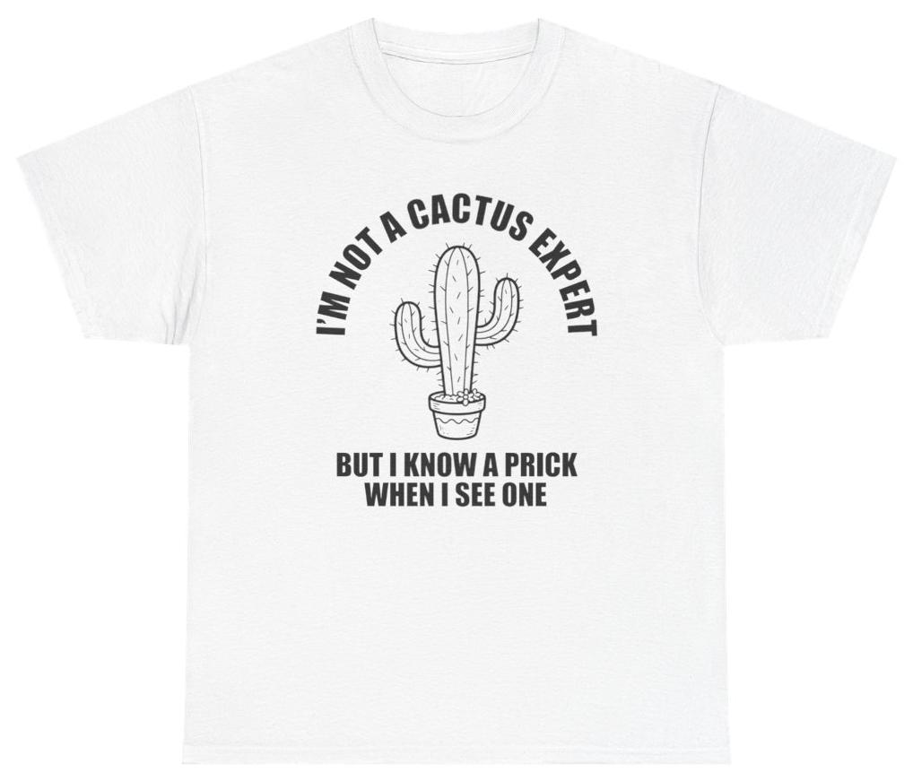 Cactus Prick Funny Graphic Tee Unethical Threads XXL