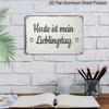2D Flat - German Vintage Metal Sign - 'Today Is My Favorite Day' with Heart Detail, Rustic Home Decor 8.0X12.0 Inch, Perfect Gift for Birthdays and