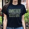 Administrative Assistant T-Shirt Gift School Admin Staff Customized Unisex Tee B