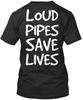 Loud Pipes Save Lives - Premium 100% Cotton T-shirt Mens Tees Top 100% Cotton T-shirt Mens Tees Top Made In the USA T-Shirt Tee Top Unisex