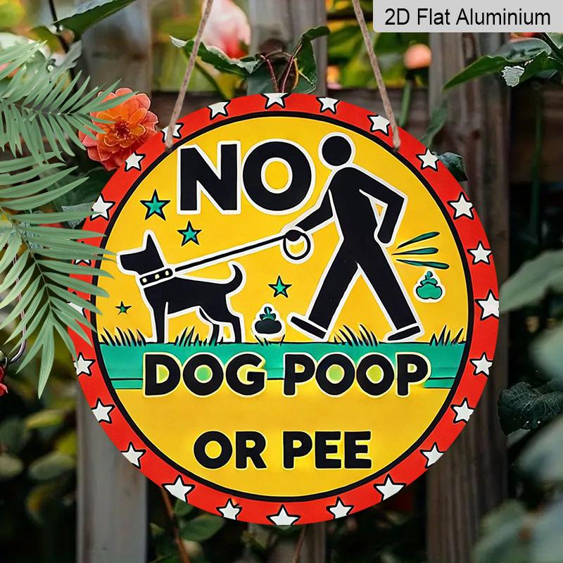 2D Flat, 1pc Funny "No Dog Poop or Pee Here" Metal Aluminum Sign - Heavy-Duty Aluminum Round Potty Training Warning Sign Suitable For, Office,, or