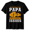 Mens Papa With Tolerance Issues Funny Fathers Day T-Shirt Tee Best Dad Ever #FD