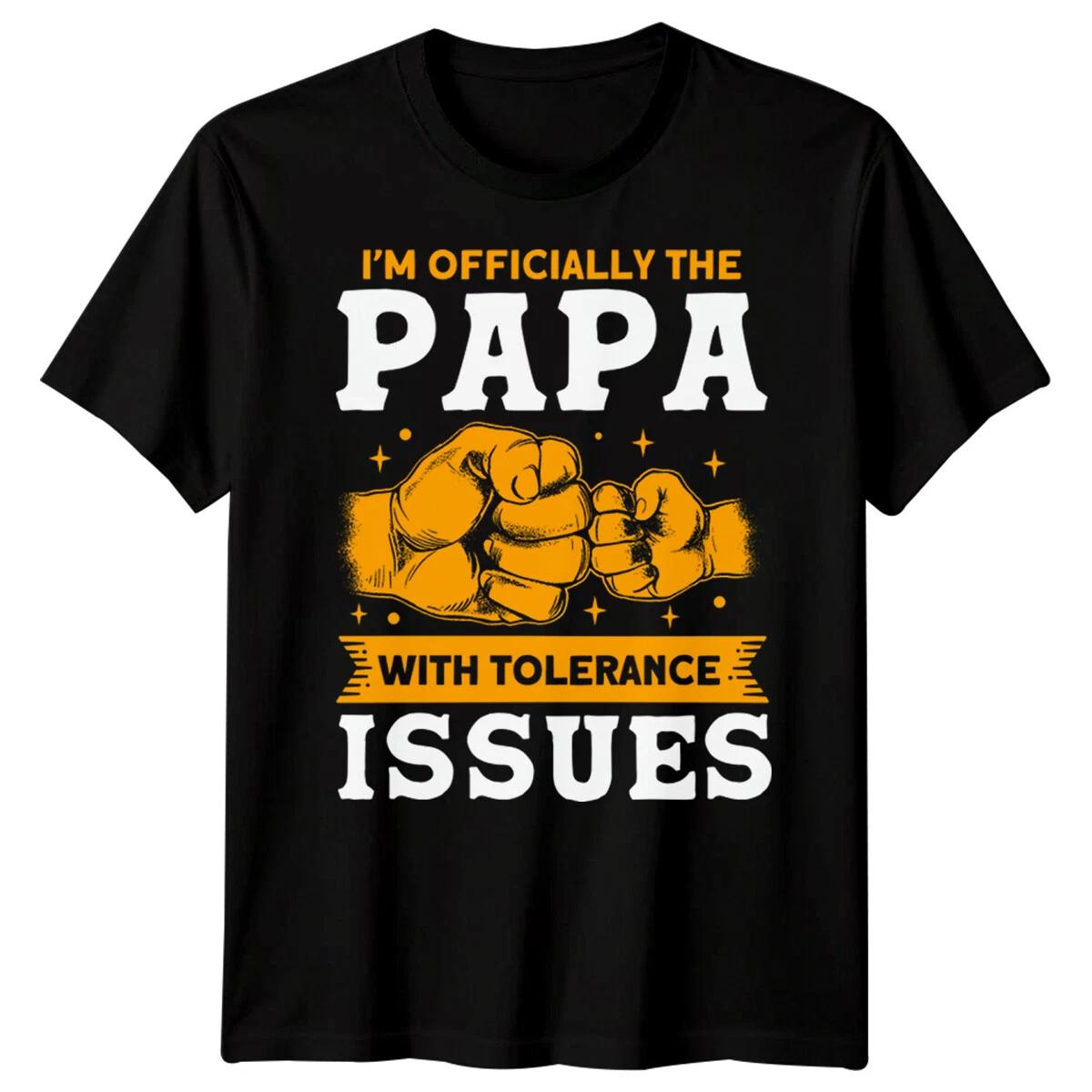 Mens Papa With Tolerance Issues Funny Fathers Day T-Shirt Tee Best Dad Ever #FD S