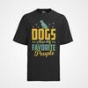 Organic Mens T-Shirt Dogs Are My Favorite People Dogs Are My People Pet