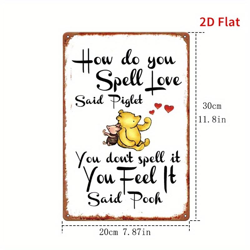 2D Flat, 2D Flat Effect Piece Winnie and Pijam Classic Dialogue: You Don't Spell Love, Feel It 8x12 Inches, Iron Hanging Wall Su