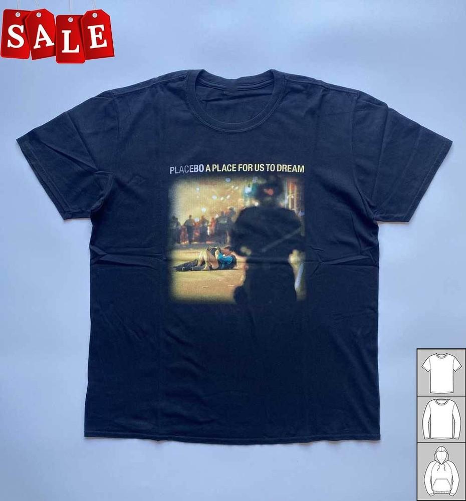 Hot Placebo Band Gift For Fans Unisex All Size Shirt W590 Unisex T-Shirt XXXXL