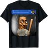 Tung Sahur There Is Motion At Your Front Door Meme T-Shirt