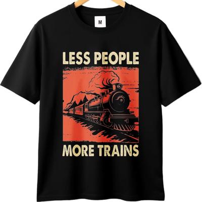 Daily Wear Summer For Man Tshirt Less People More Trains Train Art Short Sleeve Breathable Round Neck Top Tees