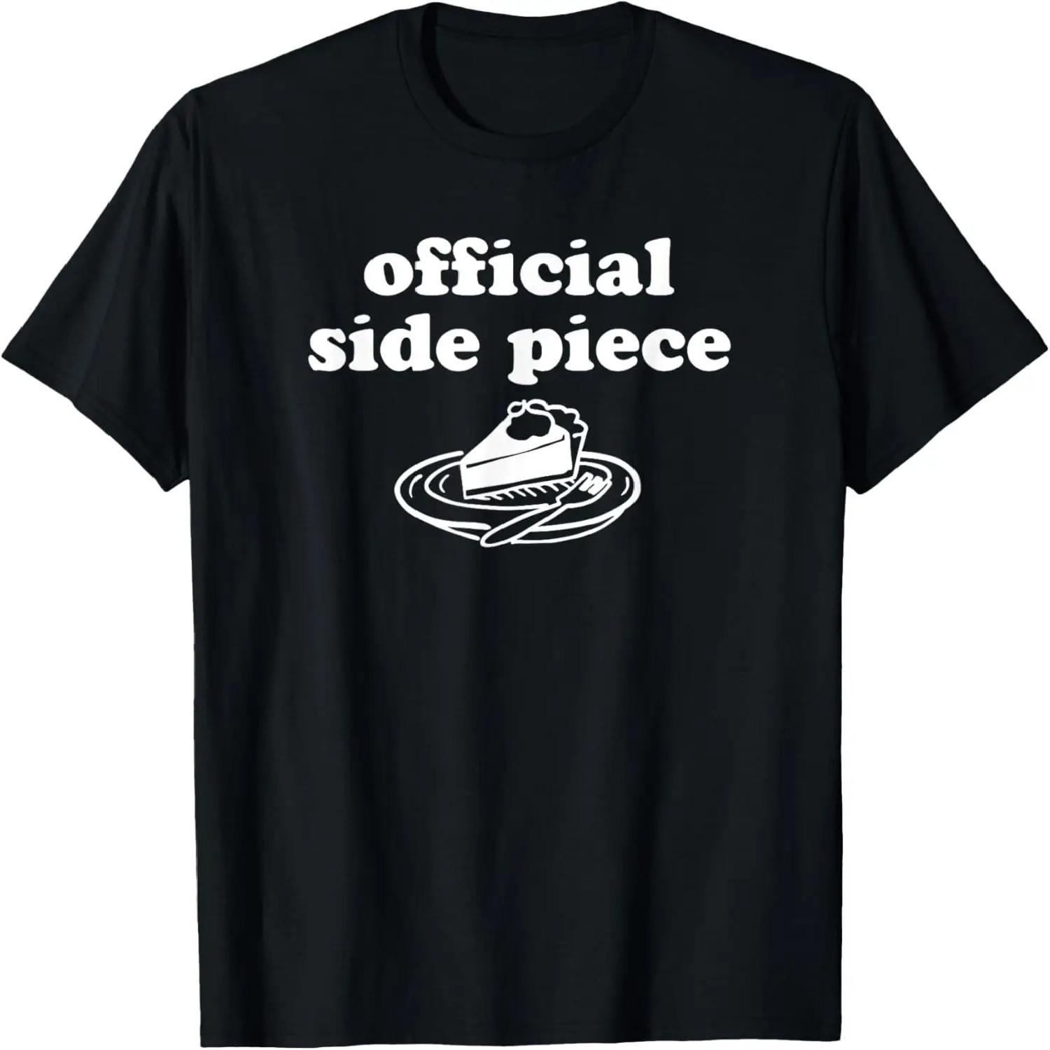 

Official Side Piece Holiday Pie Girlfriend Gag Joke Gift T-Shirt S чёрный