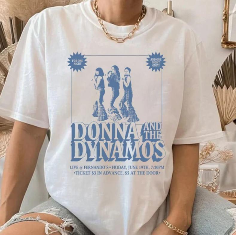 

Vintage Donna And The Dynamos One Night Only TShirt Mamma Mia Movie Shirt Unisex T-Shirt XXXXL
