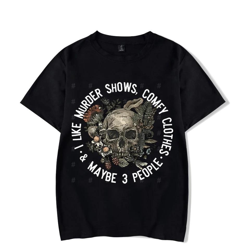

I Like Murder Shows Comfy Clothes and Like 3 People Graphic Men Tshirt Casual Short Sleeve T-shirt Oversize T Shirt Men Clothing M чёрный