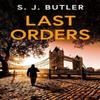 Last Orders by S. J. Butler Paperback Book 9781035414659