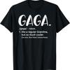 Gaga Like A Regular Grandma But Cooler Mother'S Day T Shirt
