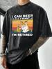 I Can Bee IM Retired Cat Print Men Washed TShirts Summer Cotton T Shirt Casual Oversized Sportswear Soft Neck Tee Tops