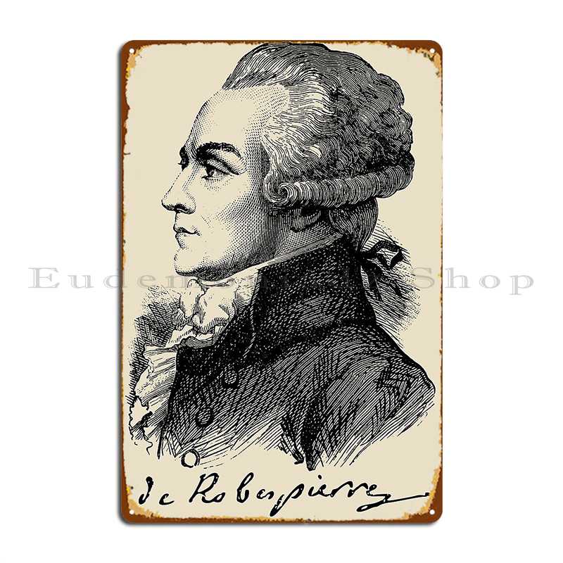 Maximilien De Robespierre Sketch French Revolution Jacobin Revolutionary Historical Metal Plaque Poster Designing Party Club 20x30cm