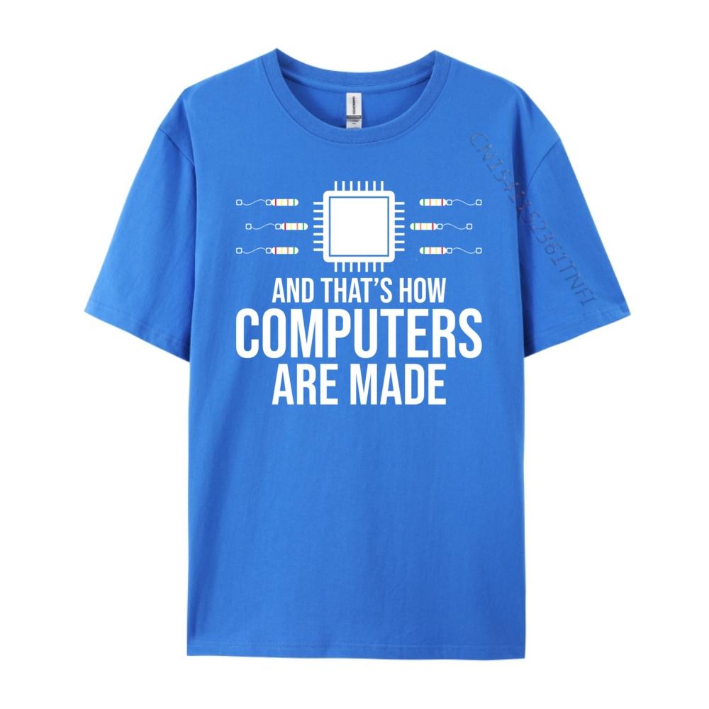 Computer Science And That Is How Computers Are Made Cotton Graphic Tees T Shirt Men HOLIDAYS Tees Harajuku
