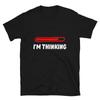 I'm Thinking Status Bar T-Shirt