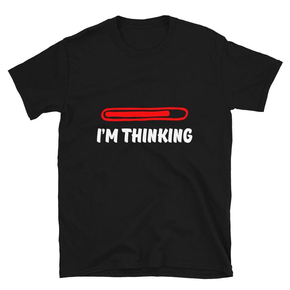 I m Thinking Status Bar T-Shirt 2XL