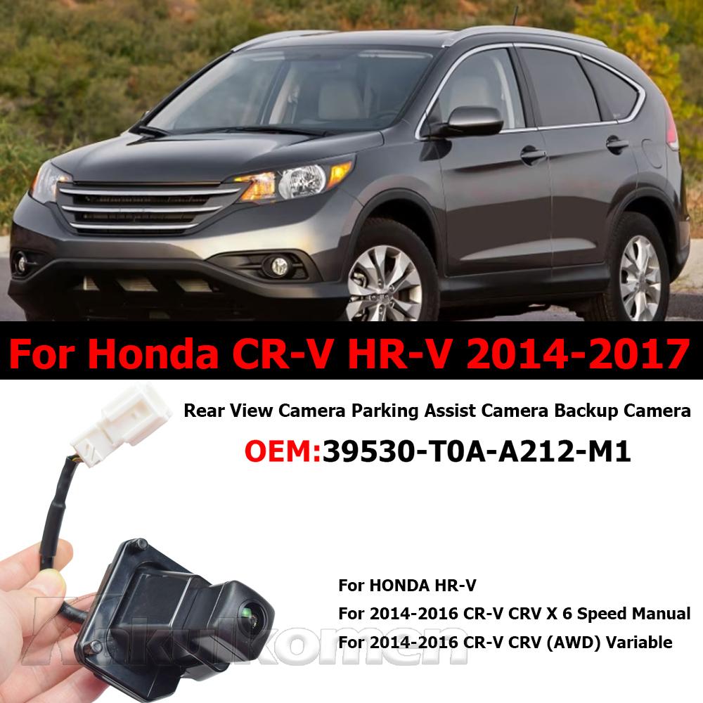 Rear View Camera Parking Assist Camera Backup Camera For Honda CR-V HR-V 2014-2017 Spare Parts 39530- T0A-A212-M1 39530-T0A-A21