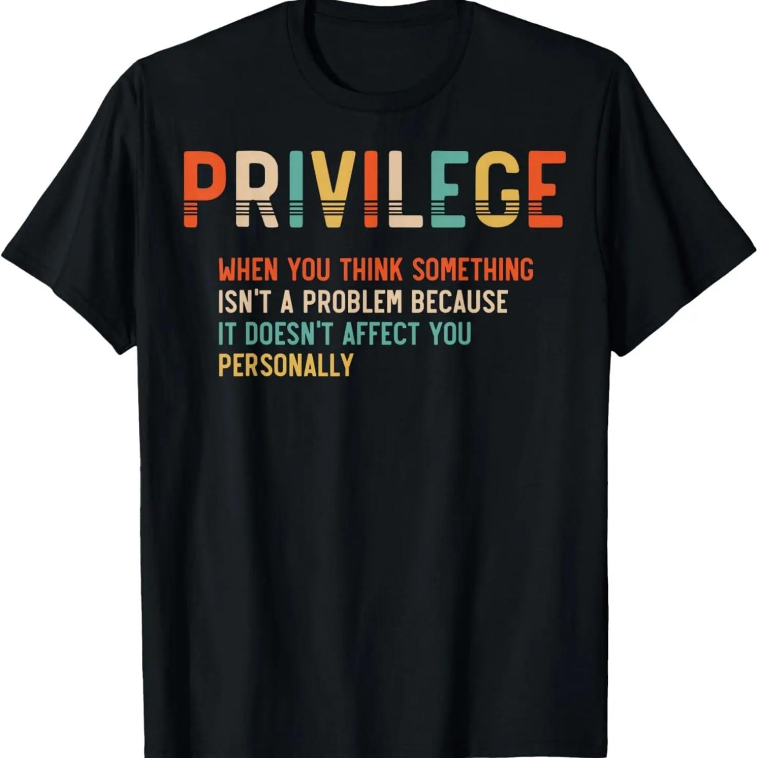 Privilege Definition - Civil Rights - Equality T-Shirt S чёрный