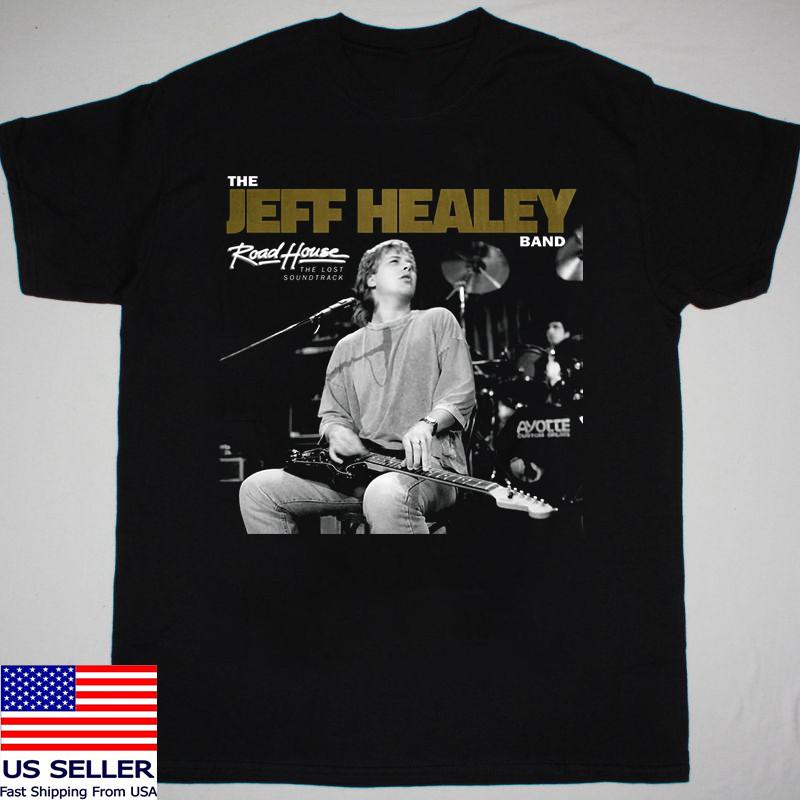 

Road House The Lost Soundtrack Jeff Healey Band Full Size S-5XL SS770 Unisex T-Shirt XXXXL