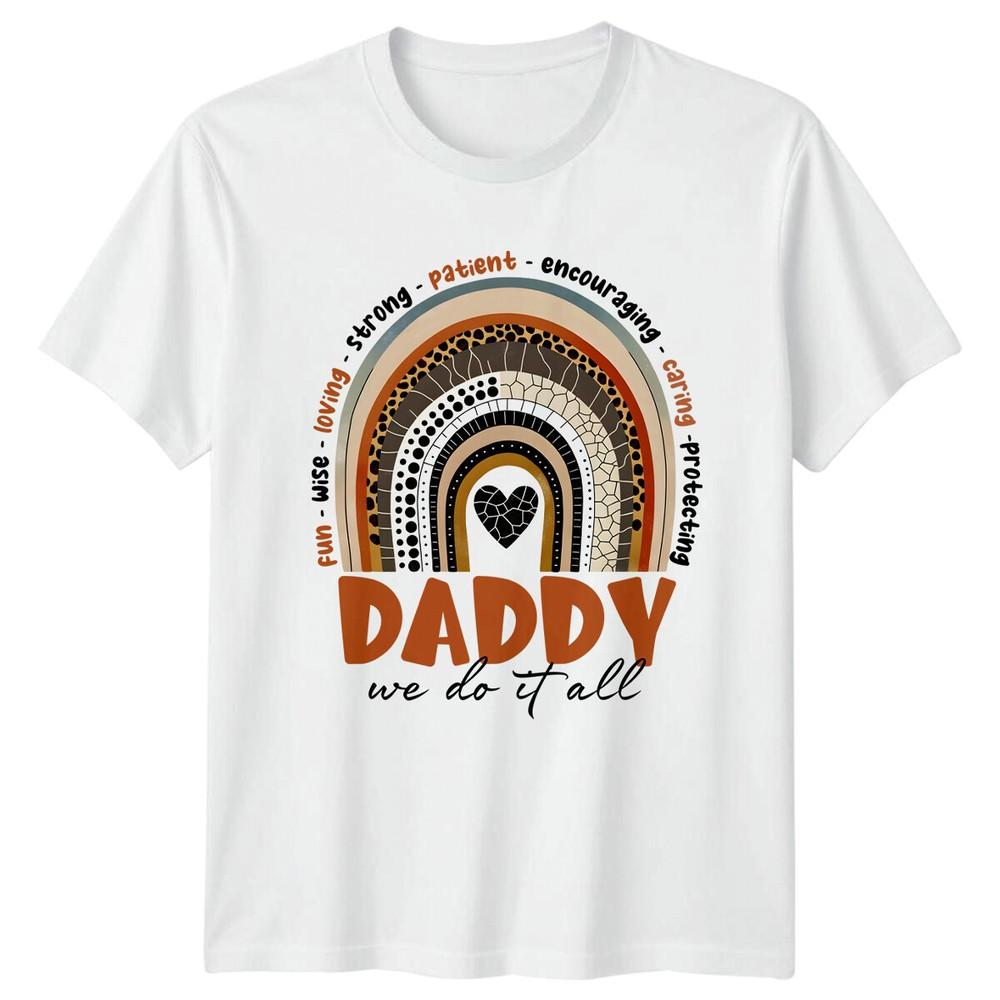 Daddy We Do It All Rainbow Graphic Fathers Day Unisex Unisex TShirt S