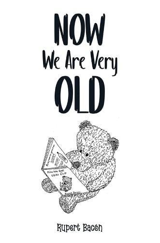 Now We Are Very Old by Rupert Bacon Paperback Book 9781035861613
