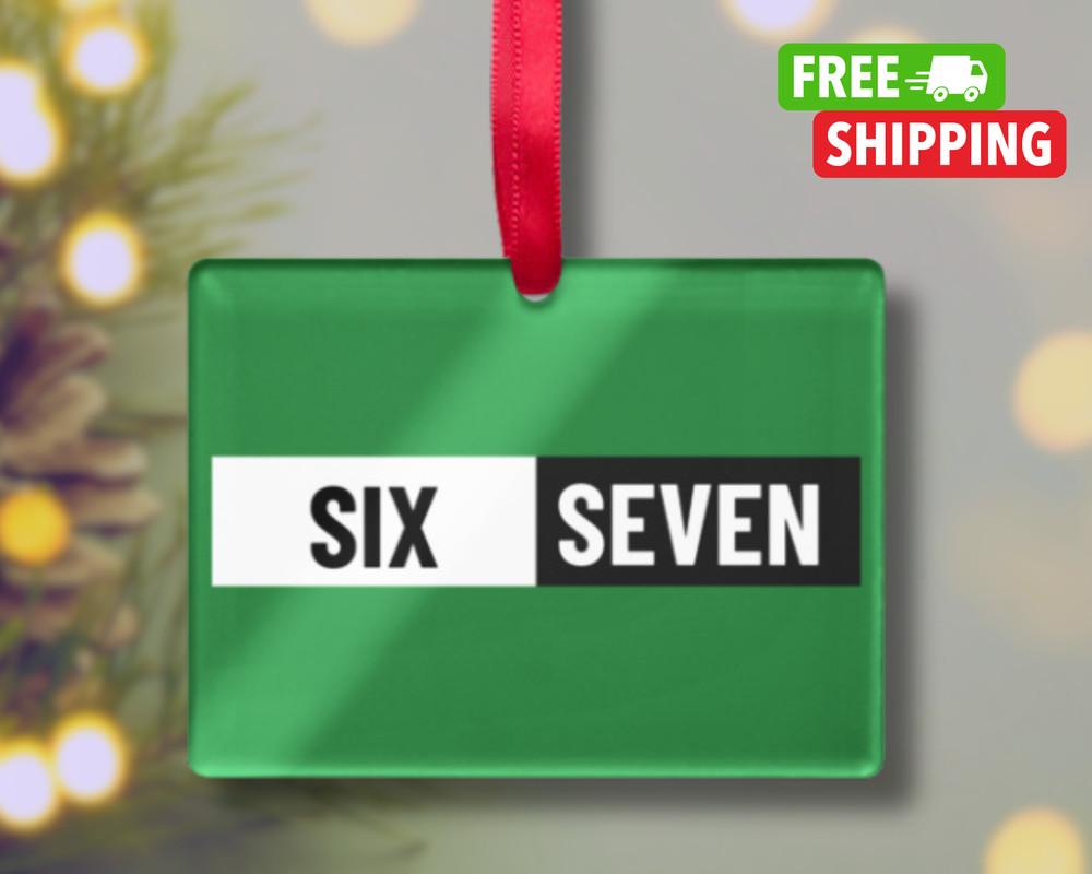 Funny Six Seven ORNAMENT Christmas Ornament Gift Funny Tiktok Meme Unisex T-Shirt S