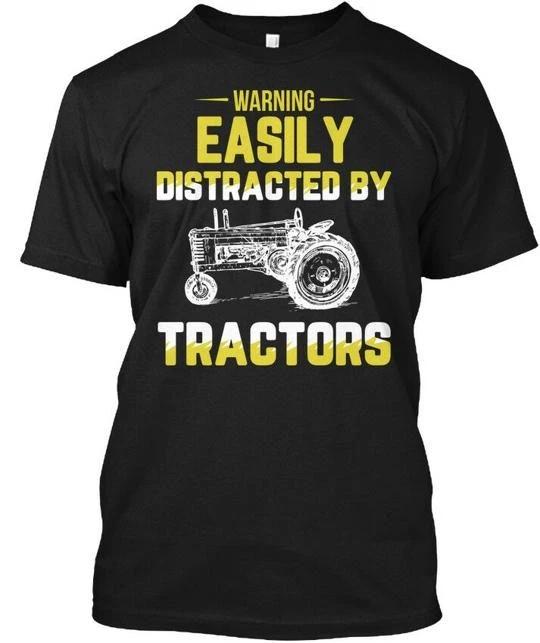 

Cool Easily Distracted By Tractors 1 Warning TTshirt Made in USA Size S to 5XL 2XL