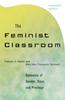 წიგნი The Feminist Classroom : Dynamics of Gender, Race, and Privilege