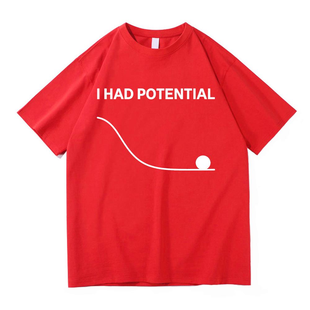 T-shirt con Stampa Lettere I Had Potential Moda Unisex Ispirata a Project Hail Mary T-shirt Unisex Cotone di Alta Qualità Magliette