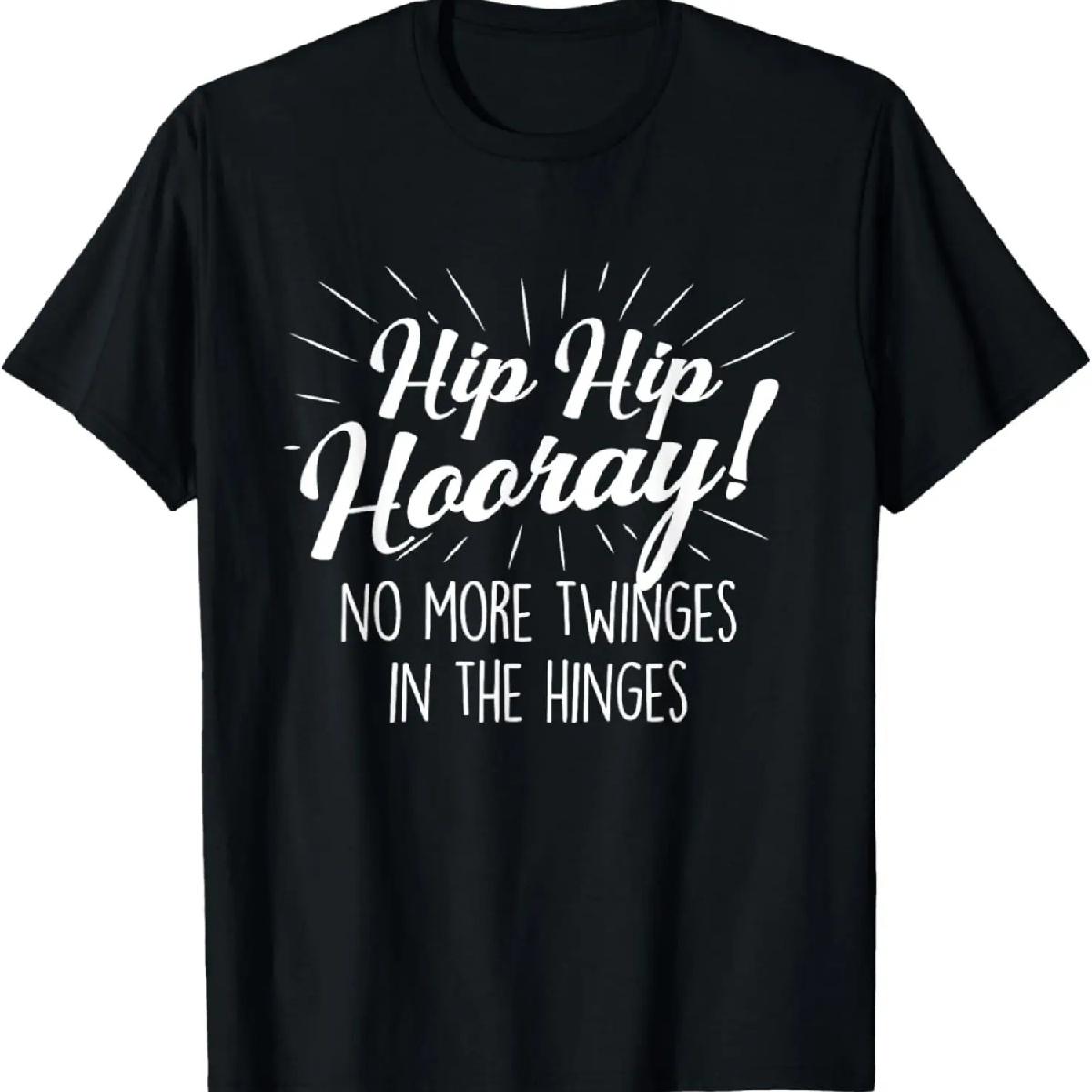 Hip Hip Hooray - Get Well Hip Replacement Surgery Recovery T-Shirt S