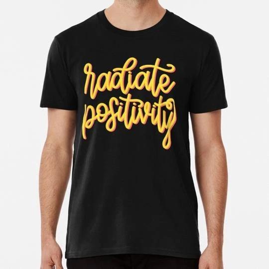 Radiate Positivity S to 5XL Made in the USA T shirt S