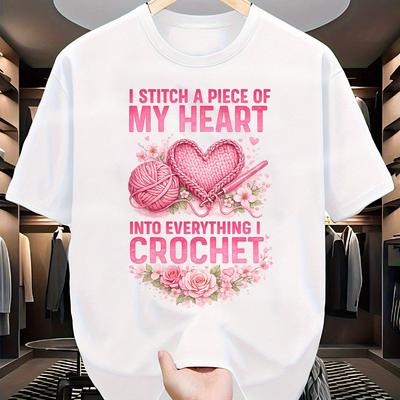 Crochet Heart Graphic Tee I Stitch My Heart Into Everything T-Shirt Casual Cotton