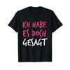T-Shirt With Gerunisex Text Ich Habe Es Doch Gesagt I Told You So In German Vintage Washed Designer Clothes Comfortable Fashion