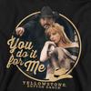 Yellowstone Unisex Adult You Do It for Me Sweatshirt
