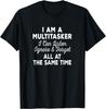 I Am A Multitasker I Can Listen Ignore _ Forget Funny Saying T-Shirt