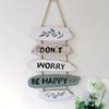 Inspirational Quote Hanging Sign Dont Worry Be Happy House Wall Decor