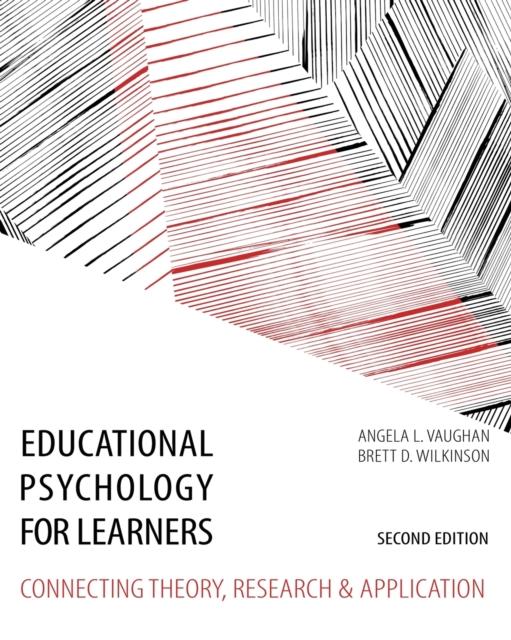 Kniha Educational Psychology for Learners : Connecting Theory, Research and Application