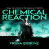 The Chemical Reaction by Fiona Erskine Hardback Book 9781786077578