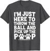 Throw Ball Pick Up Poop Funny Dog Walker Pet Sitter Dog Park T-Shirt