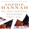 The Other Half Lives by Sophie Hannah Paperback Book 9780340933152