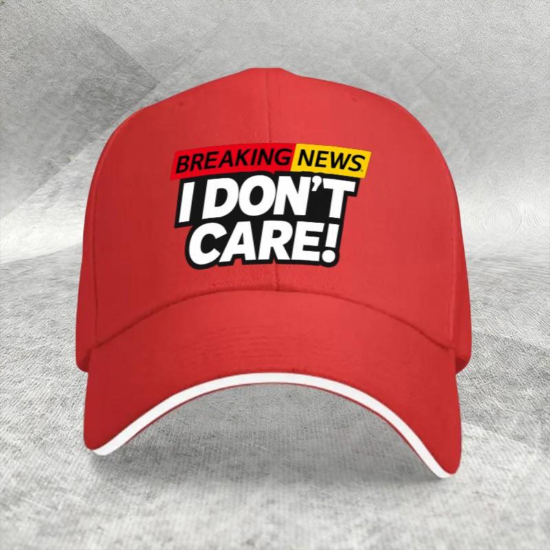 Breaking News I Dont Care Sarcastic Novelty Baseball Cap Cotton Casual Adjustable Dad Hat One Size