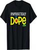 Unapologetically Dope Poppin Girl Tee Christmas Gift T-Shirt