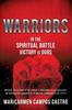 The Warriors : In the Spiritual Battle Victory Is Ours Book