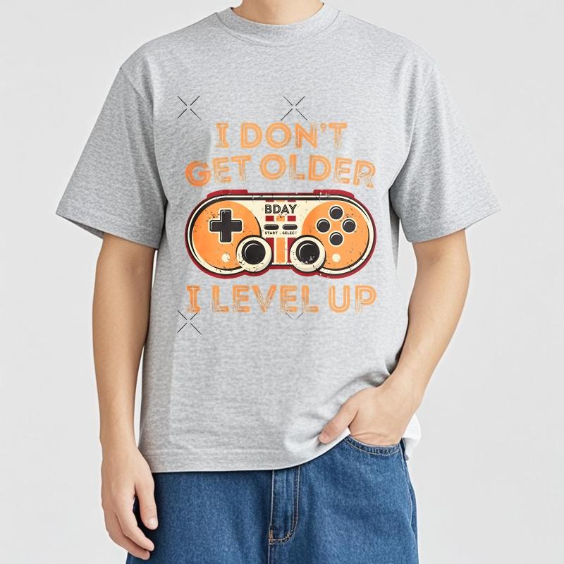 Summer Tshirt Male Rock Unisex Crew Neck Tshirt Cotton I Dont Get Older I Level Up Trendy Unisex Tee Shirt Graphic Workout Tops