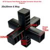 1Pcs 2/3/4/5-Way Square Pipe Fitting 20/25/30mm Cross Pipe Fitting  for 20/25/30mm Square Pipe