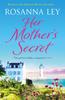 Her Mothers Secret by Rosanna Ley Paperback Book 9781786483430