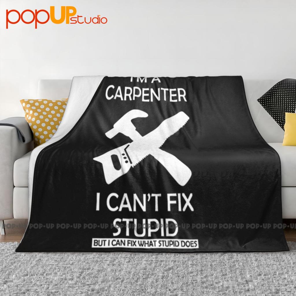 Carpenter Cant Fix Stupid Chippy Chainsaw Trade Builder Pt28 Ultra-Soft Blanket Quilt Winter Sofa Cover Bed Covers